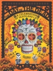 The Day of the Dead : A Celebration of Death and Life - Book