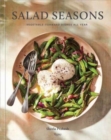Salad Seasons : Vegetable-Forward Dishes All Year - Book
