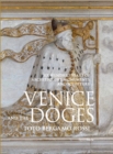 Venice and the Doges : Six Hundred Years of Architecture, Monuments, and Sculpture - Book