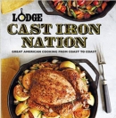 Lodge Cast Iron Nation : Great American Cooking from Coast to Coast - Book