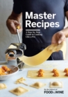Master Recipes : A Step-By-Step Guide to Cooking Like a Pro - Book
