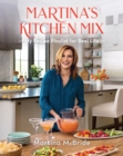 Martina's Kitchen Mix : My Recipe Playlist for Real Life - Book