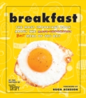 Breakfast : The Most Important Book About the Best Meal of the Day - Book