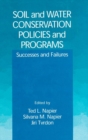 Soil and Water Conservation Policies and Programs : Successes and Failures - Book