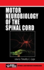 Motor Neurobiology of the Spinal Cord - Book
