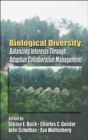 Biological Diversity : Balancing Interests Through Adaptive Collaborative Management - Book