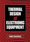 Thermal Design of Electronic Equipment - Book