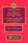 CRC Handbook of Solubility Parameters and Other Cohesion Parameters : Second Edition - Book