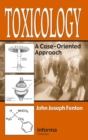 Toxicology : A Case-Oriented Approach - Book