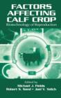 Factors Affecting Calf Crop : Biotechnology of Reproduction - Book