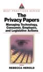 The Privacy Papers : Managing Technology, Consumer, Employee and Legislative Actions - Book