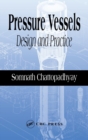 Pressure Vessels : Design and Practice - Book