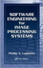 Software Engineering for Image Processing Systems - Book