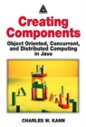 Creating Components : Object Oriented, Concurrent, and Distributed Computing in Java - Book