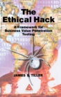 The Ethical Hack : A Framework for Business Value Penetration Testing - Book