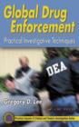 Global Drug Enforcement : Practical Investigative Techniques - Book