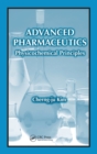 Advanced Pharmaceutics : Physicochemical Principles - Book