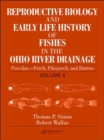 Reproductive Biology and Early Life History of Fishes in the Ohio River Drainage : Percidae - Perch, Pikeperch, and Darters, Volume 4 - Book