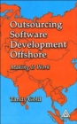 Outsourcing  Software Development Offshore : Making It Work - Book