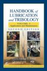 Handbook of Lubrication and Tribology : Volume I Application and Maintenance, Second Edition - Book