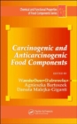 Carcinogenic and Anticarcinogenic Food Components - Book