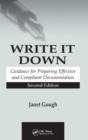 Write It Down : Guidance for Preparing Effective and Compliant Documentation - Book