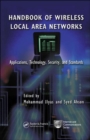Handbook of Wireless Local Area Networks : Applications, Technology, Security, and Standards - Book