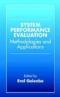 System Performance Evaluation : Methodologies and Applications - Book