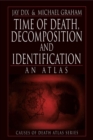 Time of Death, Decomposition and Identification : An Atlas - Book