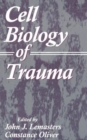 Cell Biology of Trauma - Book
