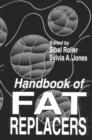 Handbook of Fat Replacers - Book