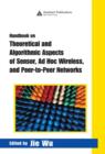 Handbook on Theoretical and Algorithmic Aspects of Sensor, Ad Hoc Wireless, and Peer-to-Peer Networks - Book