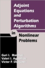 Adjoint Equations and Perturbation Algorithms in Nonlinear Problems - Book