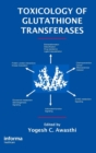 Toxicology of Glutathione Transferases - Book
