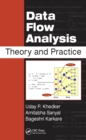 Data Flow Analysis : Theory and Practice - Uday Khedker
