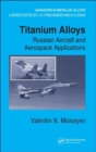 Titanium Alloys : Russian Aircraft and Aerospace Applications - Book
