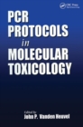 PCR Protocols in Molecular Toxicology - Book
