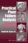 Practical Plant Failure Analysis : A Guide to Understanding Machinery Deterioration and Improving Equipment Reliability - Book