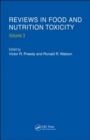 Reviews in Food and Nutrition Toxicity, Volume 3 - Book