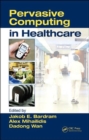 Pervasive Computing in Healthcare - Book