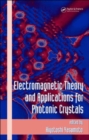 Electromagnetic Theory and Applications for Photonic Crystals - Book