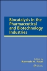 Biocatalysis in the Pharmaceutical and Biotechnology Industries - Book