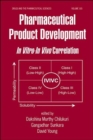 Pharmaceutical Product Development : In Vitro-In Vivo Correlation - Book