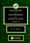 CRC Handbook of Engineering in Agriculture, Volume III - Book