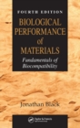 Biological Performance of Materials : Fundamentals of Biocompatibility, Fourth Edition - Book