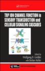 TRP Ion Channel Function in Sensory Transduction and Cellular Signaling Cascades - Book