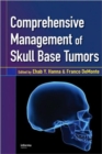 Comprehensive Management of Skull Base Tumors - Book
