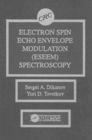 Electron Spin Echo Envelope Modulation (ESEEM) Spectroscopy - Book