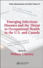 Emerging Infectious Diseases and the Threat to Occupational Health in the U.S. and Canada - Book