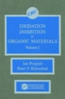 Oxidation Inhibition in Organic Materials, Volume I - Book